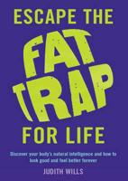 Escape the Fat Trap for Life