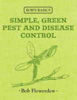 Simple, Green Pest and Disease Control