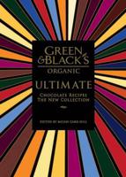 Green & Black's Organic Ultimate Chocolate Recipes