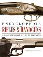 Encyclopedia of Rifles & Handguns