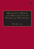 Mechanical Design and Manufacturing of Hydraulic Machinery