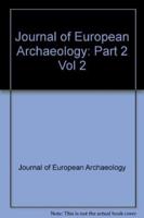 Journal of European Archaeology. Vol 2 Part 2