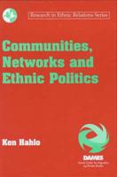 Communities, Networks and Ethnic Politics