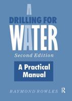 Drilling for Water: A Practical Manual