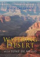 Watering the Desert: With Tony de Mello