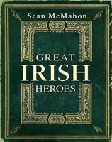 Great Irish Heroes