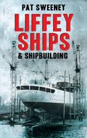 Liffey Ships & Shipbuilding