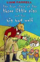 True Story of the Three Little Pigs and the Big Bad Wolf