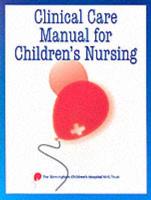 Clinical Care Manual for Children's Nursing
