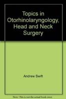 Topics on Otorhinolaryngology, Head and Neck Surgery