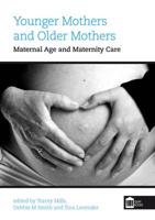Younger Mothers and Older Mothers