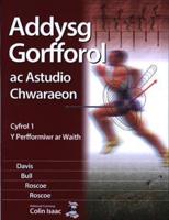 Addysg Gorfforol Ac Astudio Chwaraeon. Cyfrol 1 Y Perfformiwr Ar Waith