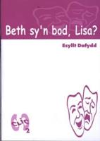 Beth Sy'n Bod, Lisa?