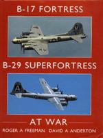 B-17 Fortress, B-29 Fortress at War