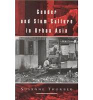 Gender and Slum Culture in Urban Asia