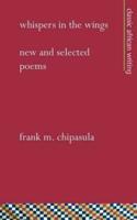 Whispers in the Wings: New and Selected Poems