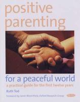 Positive Parenting for a Peaceful World