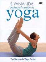Sivananda Beginner's Guide to Yoga