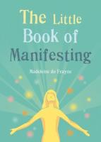 The Little Book of Manifesting