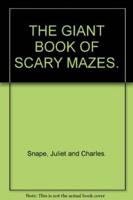 The Giant Book of Scary Mazes