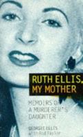 Ruth Ellis, My Mother