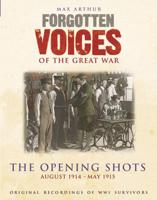 Forgotten Voices of the Great War: The Opening Shots