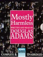 Mostly Harmless. Complete & Unabridged