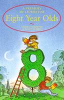 A Treasury of Stories for Eight Year Olds