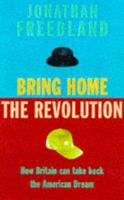 Bring Home the Revolution