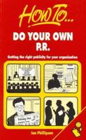 How to Do Your Own P.R