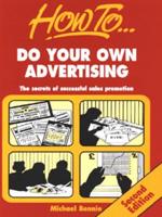 How to Do Your Own Advertising