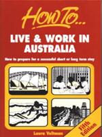 How to Live & Work in Australia