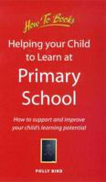 Helping Your Child to Learn at Primary School