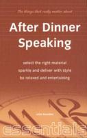 The Things That Really Matter About After Dinner Speaking
