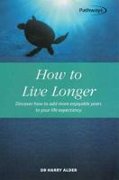 How to Live Longer