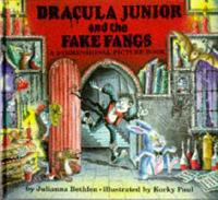 Dracula Junior and the Fake Fangs