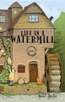 Life in a Watermill