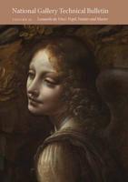 National Gallery Technical Bulletin. Vol. 32 Leonardo Da Vinci - Pupil, Painter and Master