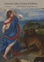 The National Gallery Technical Bulletin. Volume 34 Titian's Painting Technique Before 1540