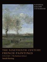 The Nineteenth-Century French Paintings. Volume 1 The Barbizon School