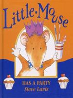 Little Mouse Has a Party