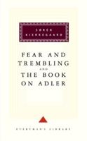 Fear and Trembling, and, The Book on Adler