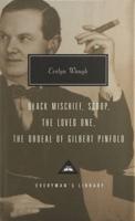 Black Mischief, Scoop, the Loved One, the Ordeal of Gilbert Pinfold