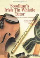 Soodlum's Irish Tin Whistle Tutor - Volume 1