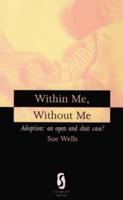 Within Me, Without Me