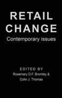 Retail Change : Contemporary Issues