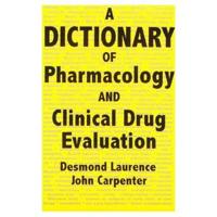 A Dictionary Of Pharmacology And Clinical Drug Evaluation