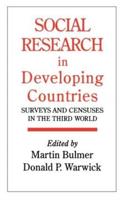 Social Research In Developing Countries : Surveys And Censuses In The Third World