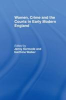 Women, Crime and the Courts in Early Modern England