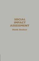 Social Impact Assessment : Method And Experience In Europe, North America And The Developing World